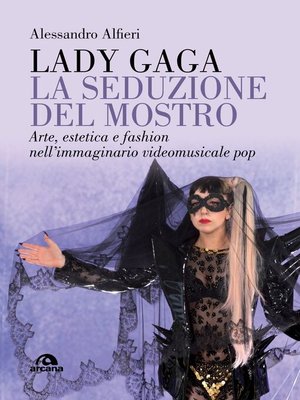 cover image of Lady Gaga. La seduzione del mostro